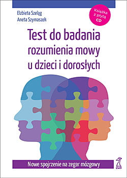 TEST DO BADANIA ROZUMIENIA MOWY U DZIECI I DOROS�YCH