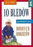 10 B��D�W POPE�NIANYCH PRZEZ DOBRYCH RODZIC�W