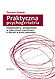Praktyczna psychogeriatria: rozpoznawanie i post�powanie w zaburzeniach psychicznych u chorych w wieku podesz�ym